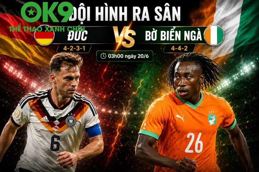 Soi kèo góc và thẻ phạt cùng OK9 Phân tích chiến thuật Đức vs Bờ Biển Ngà